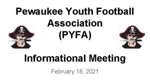 Pewaukee Youth Football Association PYFA Informational Meeting February