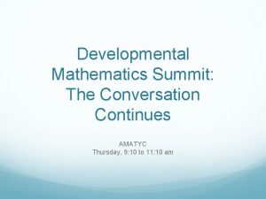 Developmental Mathematics Summit The Conversation Continues AMATYC Thursday