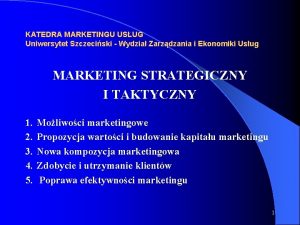 KATEDRA MARKETINGU USUG Uniwersytet Szczeciski Wydzia Zarzdzania i