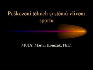 Pokozen tlnch systm vlivem sportu MUDr Martin Komzk