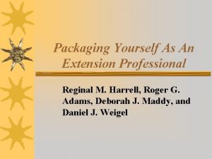 Packaging Yourself As An Extension Professional Reginal M