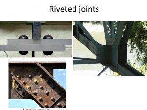 Riveted joints SOLDERING Soldering is a method of