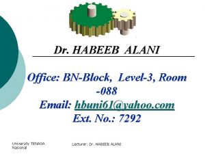 Dr HABEEB ALANI Office BNBlock Level3 Room 088