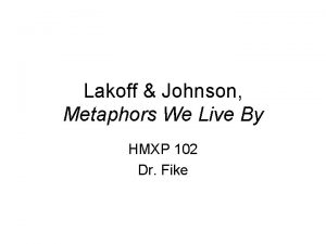 Lakoff Johnson Metaphors We Live By HMXP 102