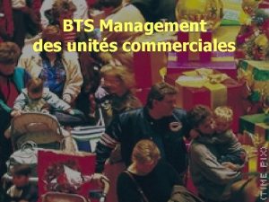 BTS Management des units commerciales BTS Management des
