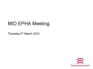 MID EPHA Meeting Thursday 5 th March 2015