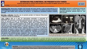 ESTENOSIS PIELOURETERAL DE PRESENTACIN TARDA HOSPITAL INTERZONAL DE