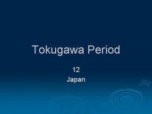 Tokugawa Period 12 Japan Origins of Tokugawa Oda