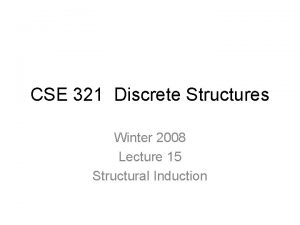 CSE 321 Discrete Structures Winter 2008 Lecture 15