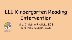 LLI Kindergarten Reading Intervention Mrs Christine Rydlicki ECS