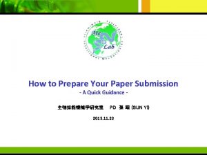How to Prepare Your Paper Submission A Quick
