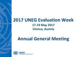 2017 UNEG Evaluation Week 17 19 May 2017