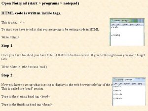 Open Notepad start programs notepad HTML code is