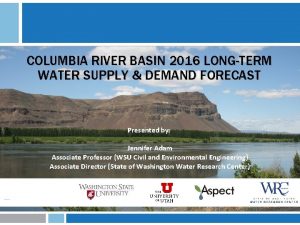 COLUMBIA RIVER BASIN 2016 LONGTERM WATER SUPPLY DEMAND