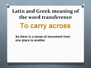 Latin and Greek meaning of the word transference