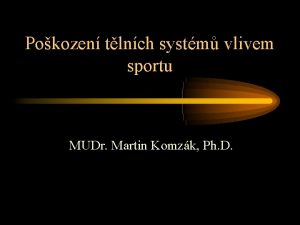 Pokozen tlnch systm vlivem sportu MUDr Martin Komzk