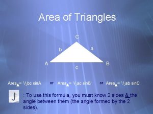 Area of Triangles C a b A Area