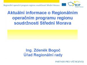 Aktuln informace o Regionlnm operanm programu regionu soudrnosti