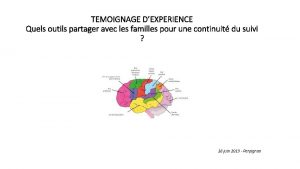 TEMOIGNAGE DEXPERIENCE Quels outils partager avec les familles