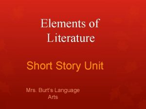 Elements of Literature Short Story Unit Mrs Burts