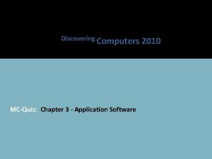 Discovering Computers MCQuiz Chapter 3 Application Software 2010