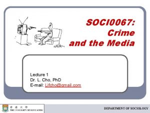 SOCI 0067 Crime and the Media Lecture 1