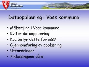 Voss kommune Personale og konomi Dataopplring i Voss