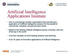Artificial Intelligence Applications Institute AIAI is a technology