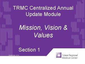 TRMC Centralized Annual Update Module Mission Vision Values