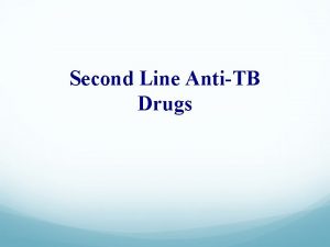 Second Line AntiTB Drugs Multidrug Resistant TB MDRTB