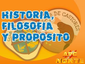 HISTORIA El programa de Aventureros fue creado para