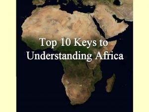 Top 10 Keys to Understanding Africa SIZE Africa