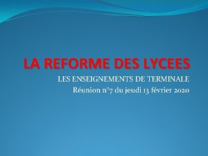 LA REFORME DES LYCEES LES ENSEIGNEMENTS DE TERMINALE