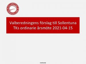 Valberedningens frslag till Sollentuna TKs ordinarie rsmte 2021