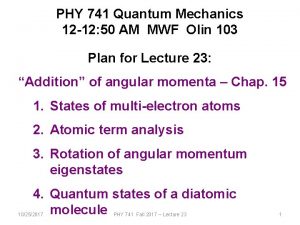 PHY 741 Quantum Mechanics 12 12 50 AM