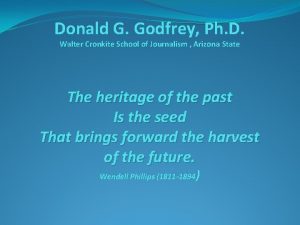 Donald G Godfrey Ph D Walter Cronkite School