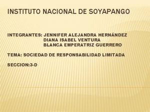 INSTITUTO NACIONAL DE SOYAPANGO INTEGRANTES JENNIFER ALEJANDRA HERNNDEZ