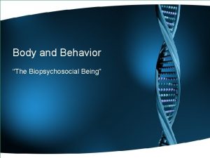 Body and Behavior The Biopsychosocial Being Bell Ringer