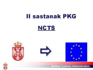 II sastanak PKG NCTS Serbian Customs Administration Agenda