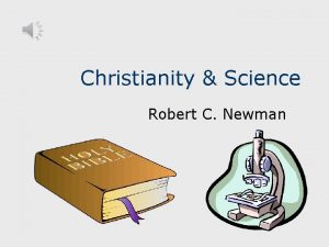 Christianity Science Robert C Newman What is Christianity