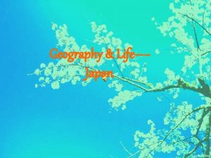 Geography Life Japan Nippon Land of the Rising