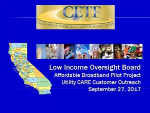 Low Income Oversight Board Affordable Broadband Pilot Project