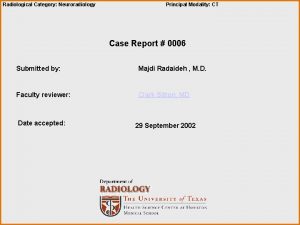 Radiological Category Neuroradiology Principal Modality CT Case Report