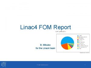 Linac 4 FOM Report B Mikulec for the