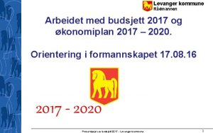 Levanger kommune Rdmannen Arbeidet med budsjett 2017 og