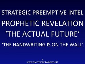 STRATEGIC PREEMPTIVE INTEL PROPHETIC REVELATION THE ACTUAL FUTURE