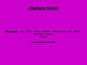 Madame Soleil Rdacteurs Ins Elena Fatima Abdullah Sheynaze