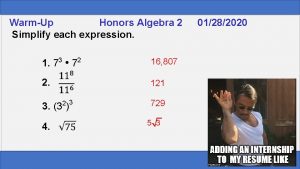 WarmUp Honors Algebra 2 Simplify each expression 1
