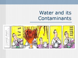 Water and its Contaminants Physical Properties of Water