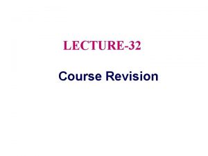 LECTURE32 Course Revision LECTURE1 Marketing Creating and Capturing